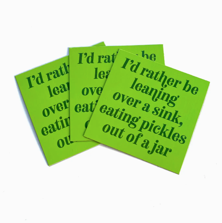 Rather Be Leaning Over A Sink Eating Pickles Magnet