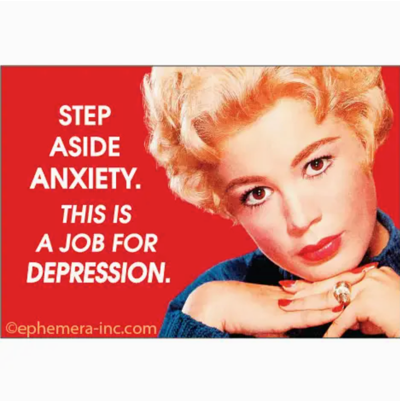 Magnet: Step Aside Anxiety. This Is A Job For Depression.