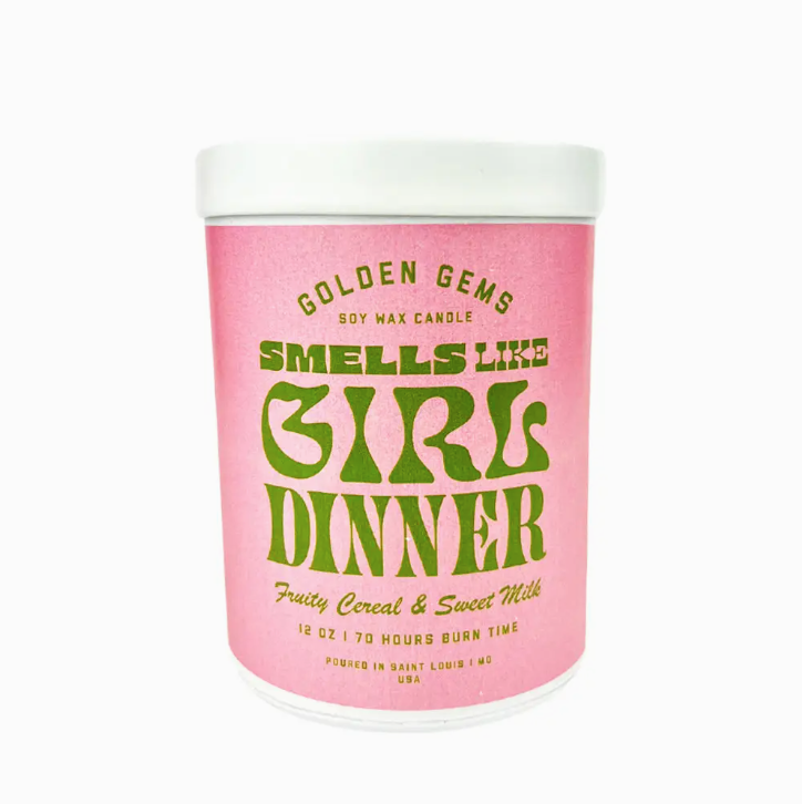 Smells Like Girl Dinner - Soy Wax Candle