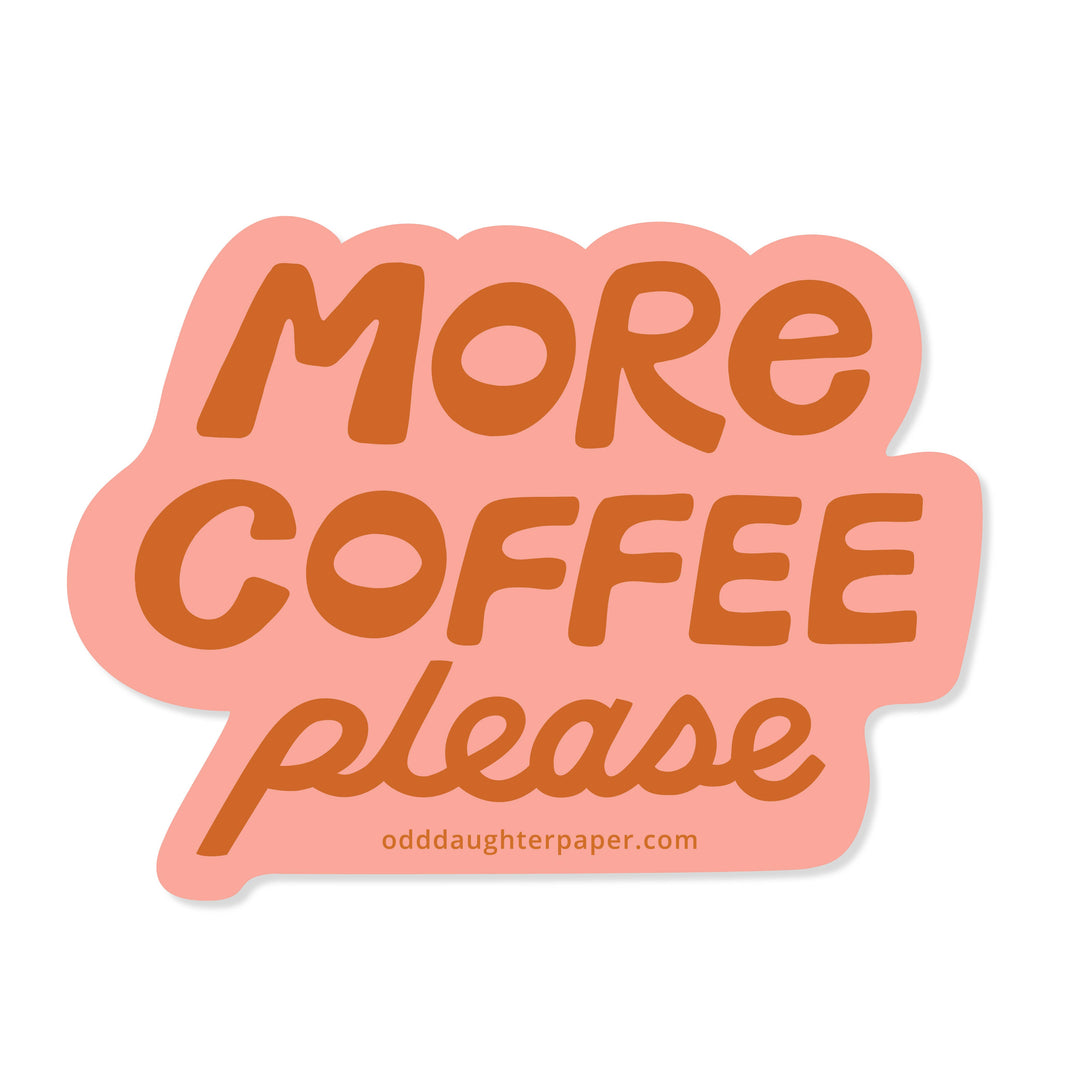 More Coffee Please Vinyl Sticker