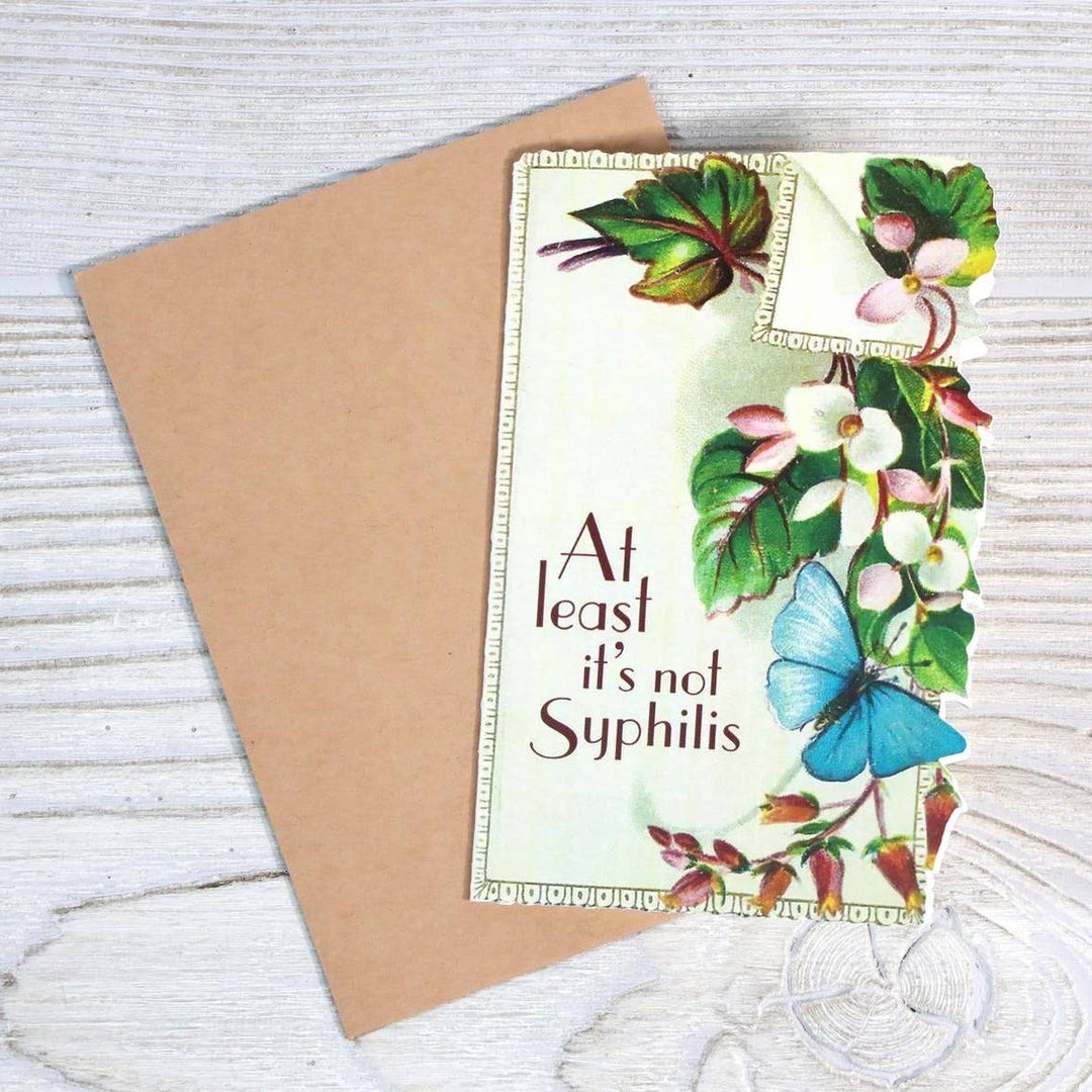At Least It's Not Syphilis - Irreverent Get Well Card