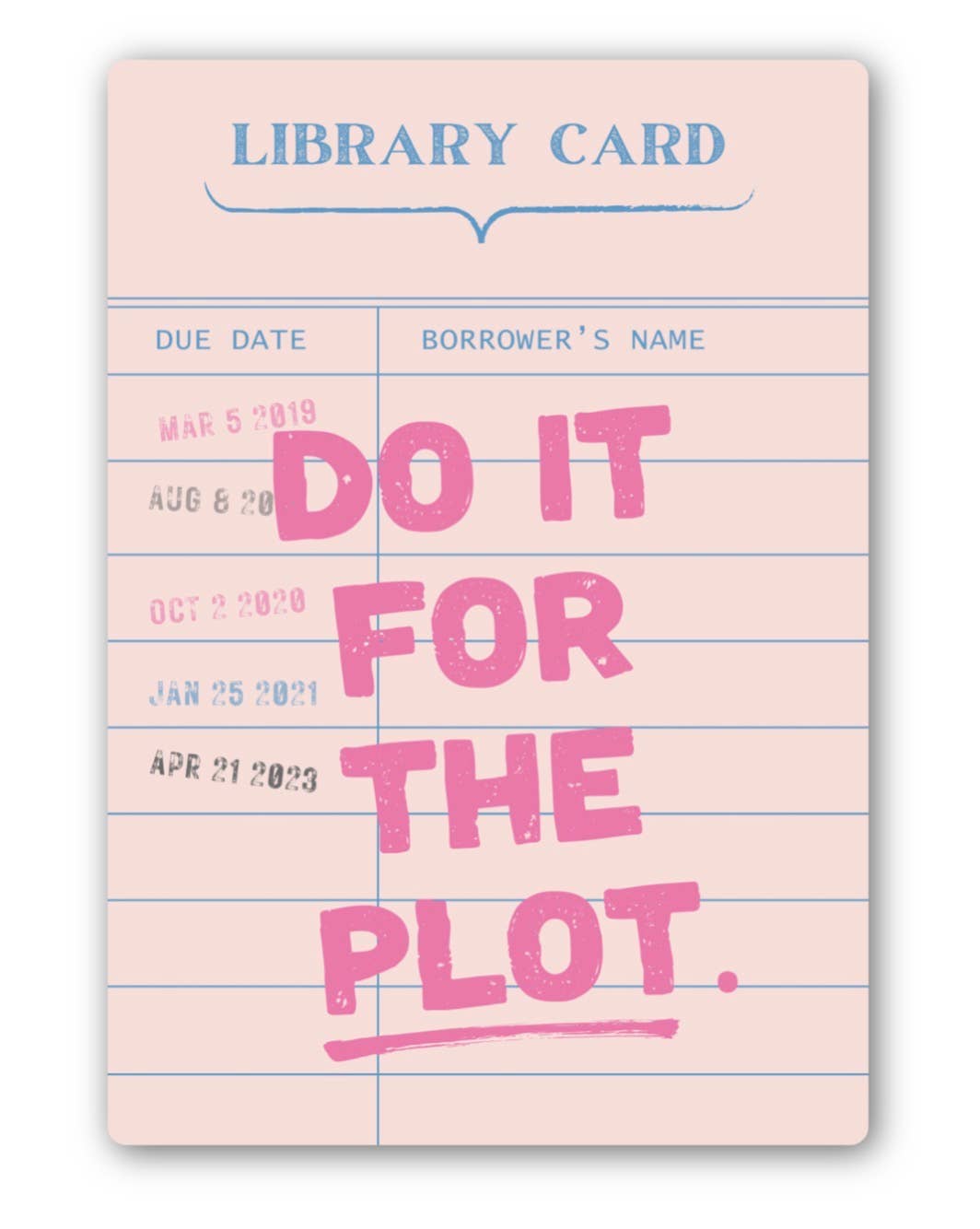 Do it for the Plot Sticker