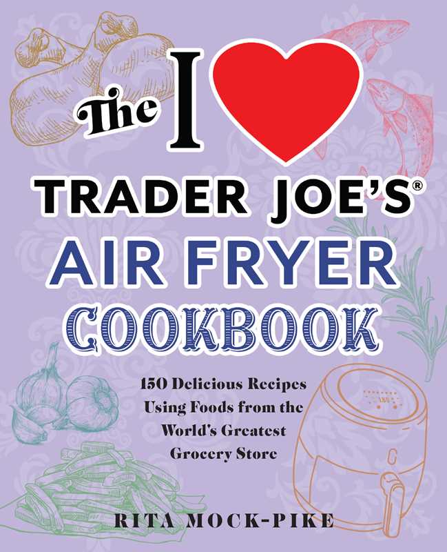 I Love Trader Joe's Air Fryer Cookbook by Rita Mock-Pike