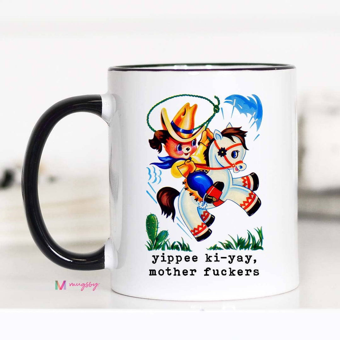 Yippee Ki-Yay Cowboy Funny Coffee Mug: 11oz