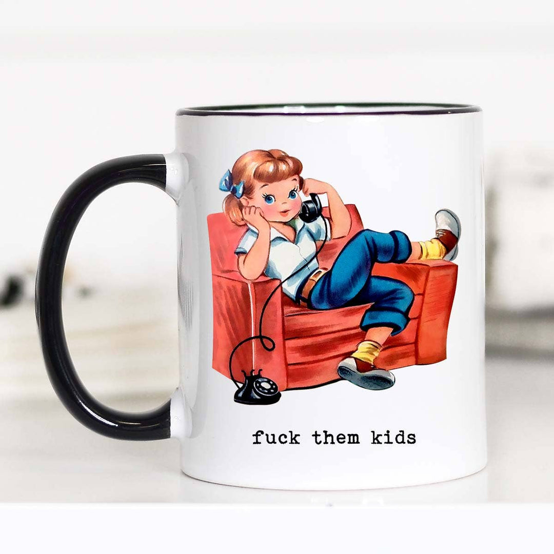 Fuck them Kids Funny Mother's Day Coffee Mug, Funny Mug: 11oz / Black Rim/Handle