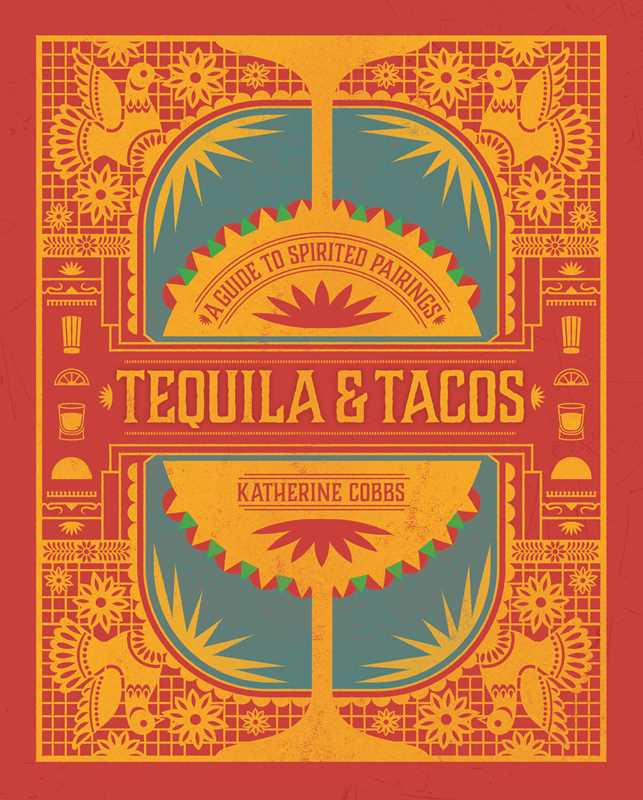 Tequila & Tacos by Katherine Cobbs