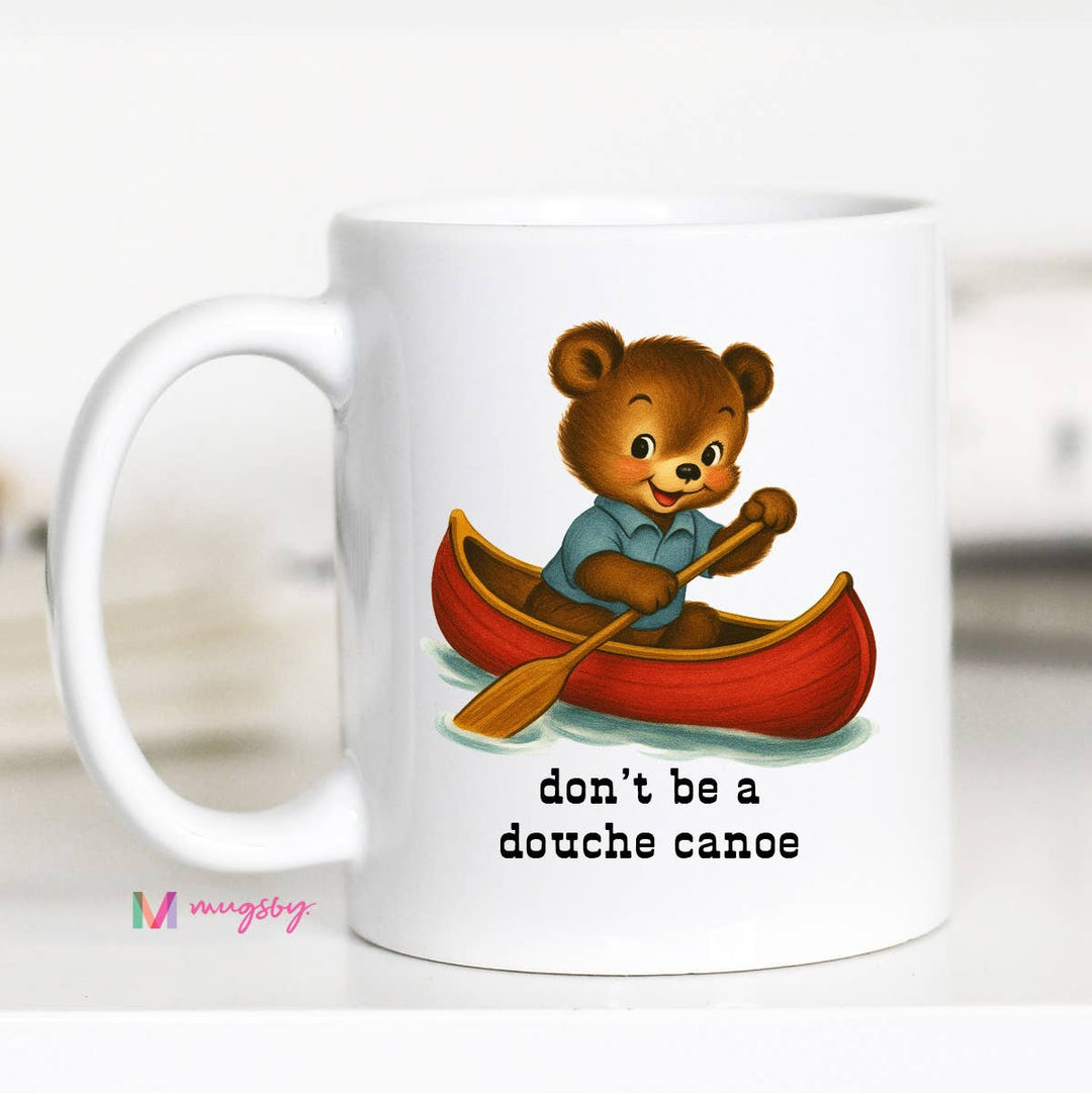 Retro Funny Mug – Don’t Be a Douche Canoe Bear Design: 11oz / Black rim/handle