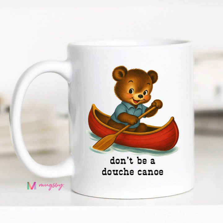 Retro Funny Mug – Don’t Be a Douche Canoe Bear Design: 11oz / Black rim/handle