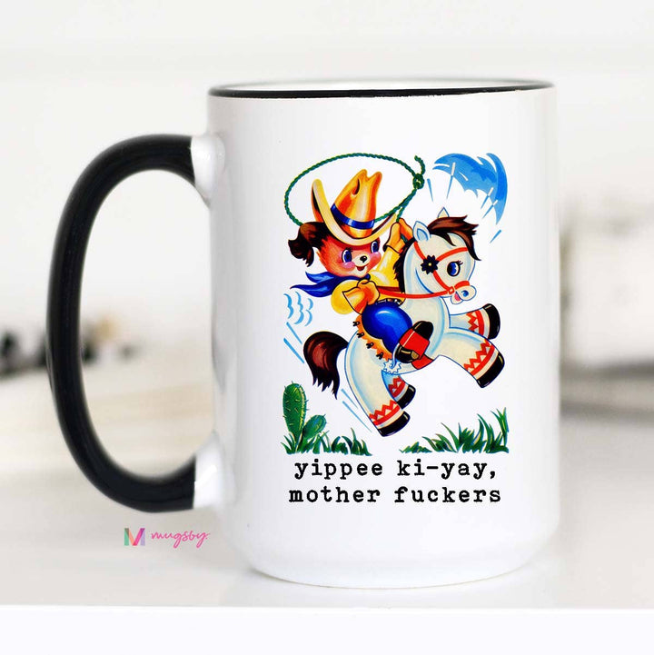 Yippee Ki-Yay Cowboy Funny Coffee Mug: 11oz