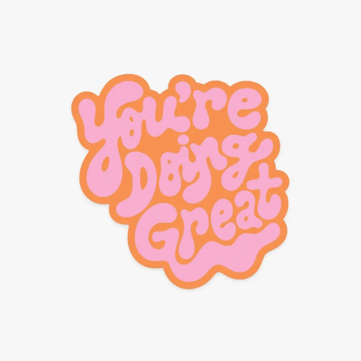 You're Doing Great Sticker