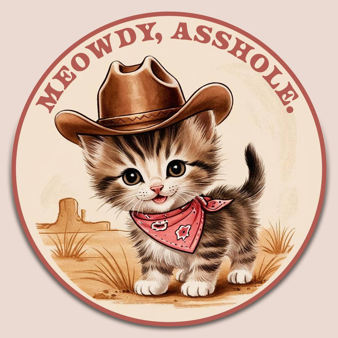 Meowdy Asshole Sticker