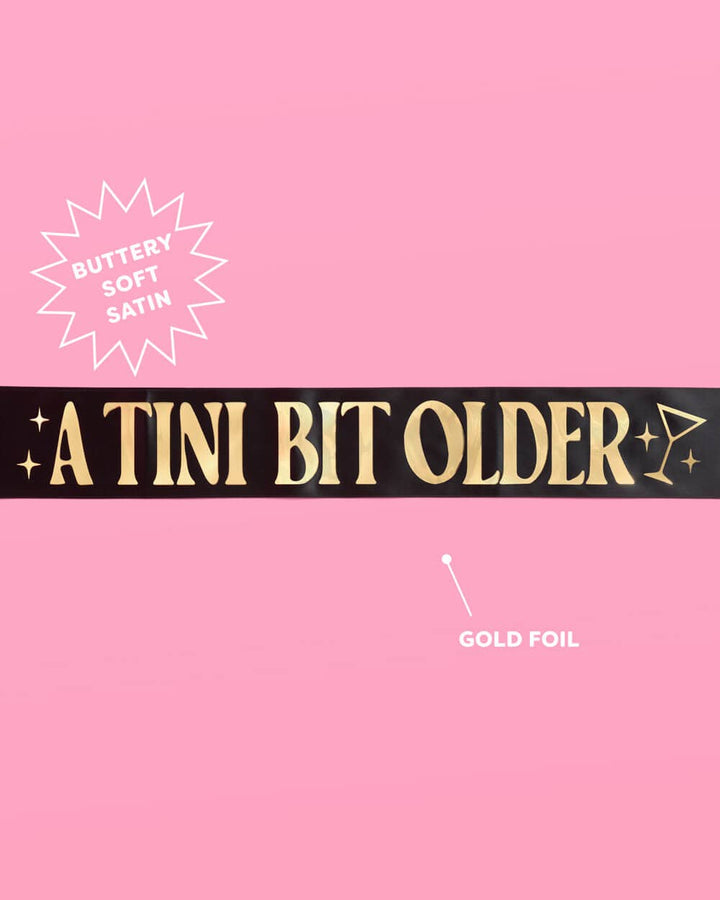 Tini Bit Older Sash - black satin sash, martini party