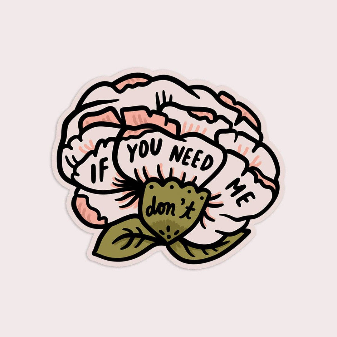 If You Need Me Vinyl Sticker