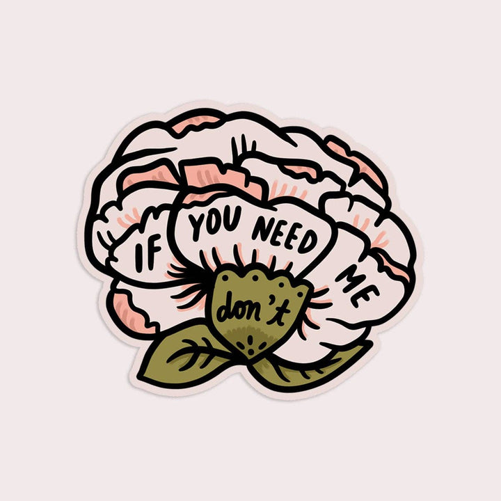 If You Need Me Vinyl Sticker