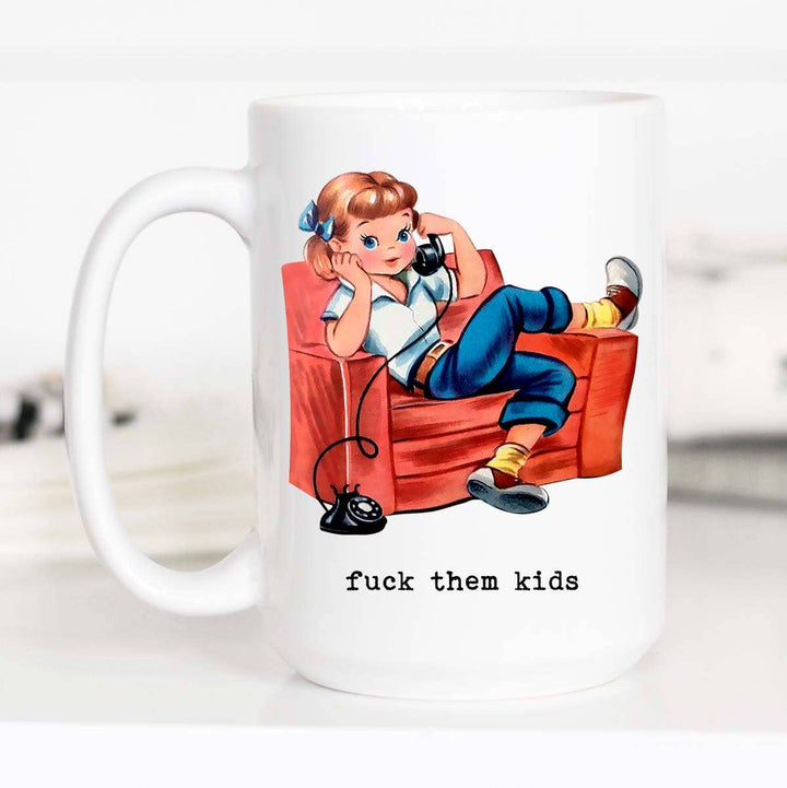 Fuck them Kids Funny Mother's Day Coffee Mug, Funny Mug: 11oz / Black Rim/Handle