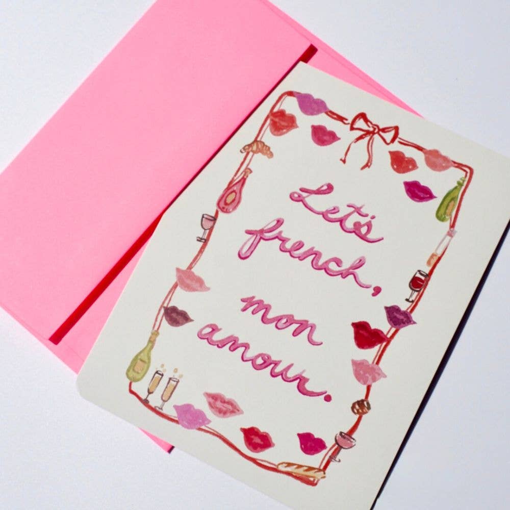 "Let's french, mon amour." Valentine + Envelope