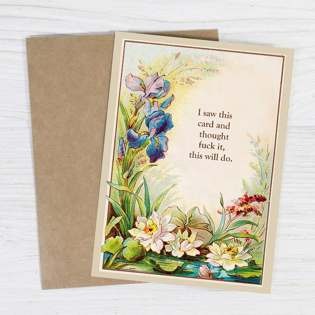 I Saw This Card and Thought Fuck It - Funny Occasion Card