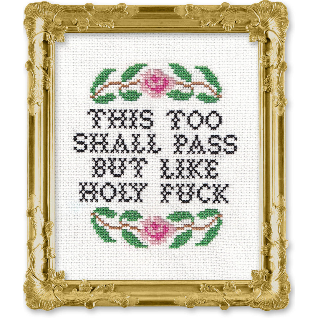 This Too Shall Pass Deluxe Cross Stitch Kit