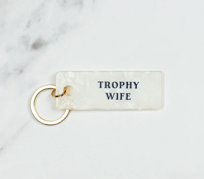 Trophy Wife Keychain