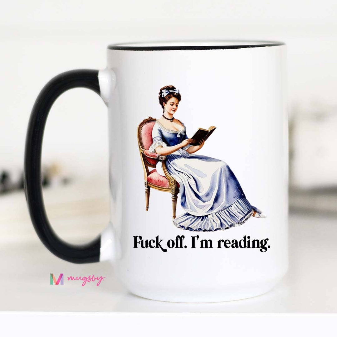 Fuck Off I'm Reading Coffee Mug, Book Lover Mug, Bookstore: Black Rim/Handle / 11oz
