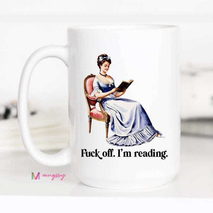 Fuck Off I'm Reading Coffee Mug, Book Lover Mug, Bookstore: Black Rim/Handle / 11oz