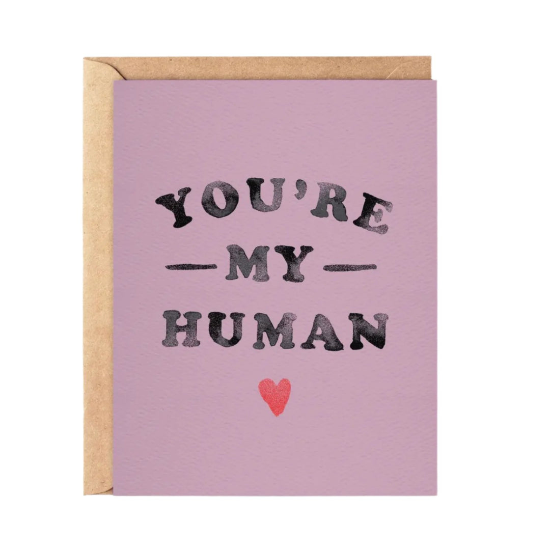 You're My Human Card