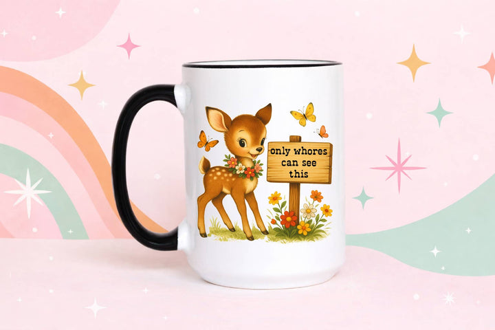 Funny Coffee Mug – Only Whores See This Vintage Deer Design: 11oz / Black rim/handle