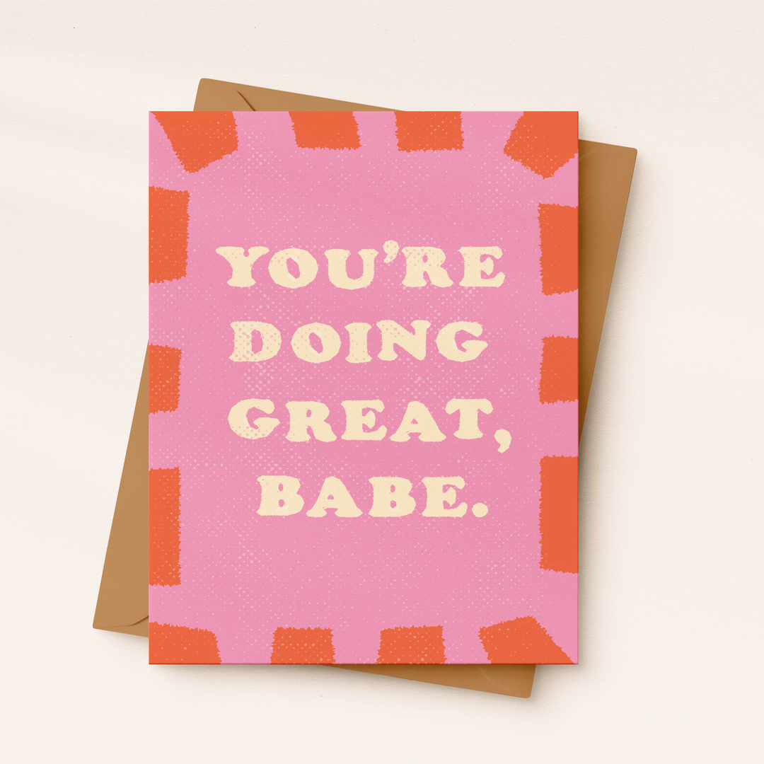 You're Doing Great Babe | Encouragement card | New Mom