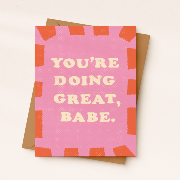 You're Doing Great Babe | Encouragement card | New Mom