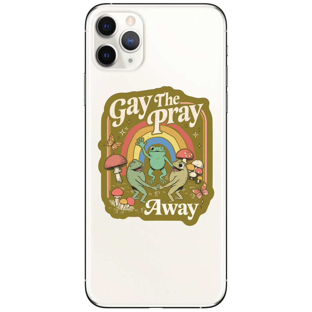 Gay the Pray Away Sticker