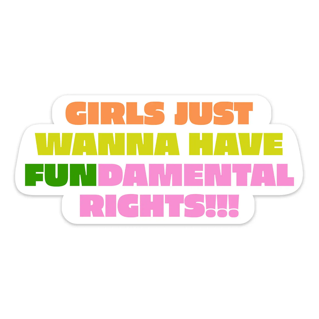 Girls Just Wanna Have Fundamental Rights Sticker