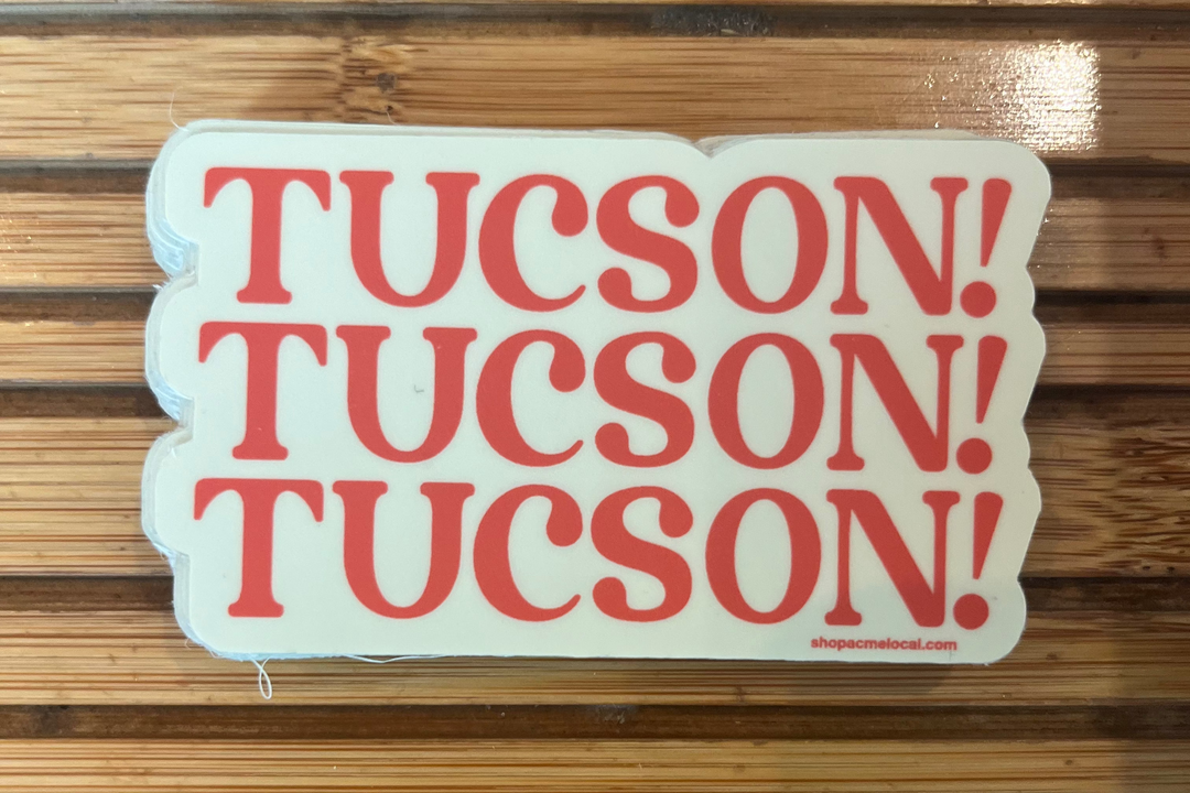 Tucson! Sticker
