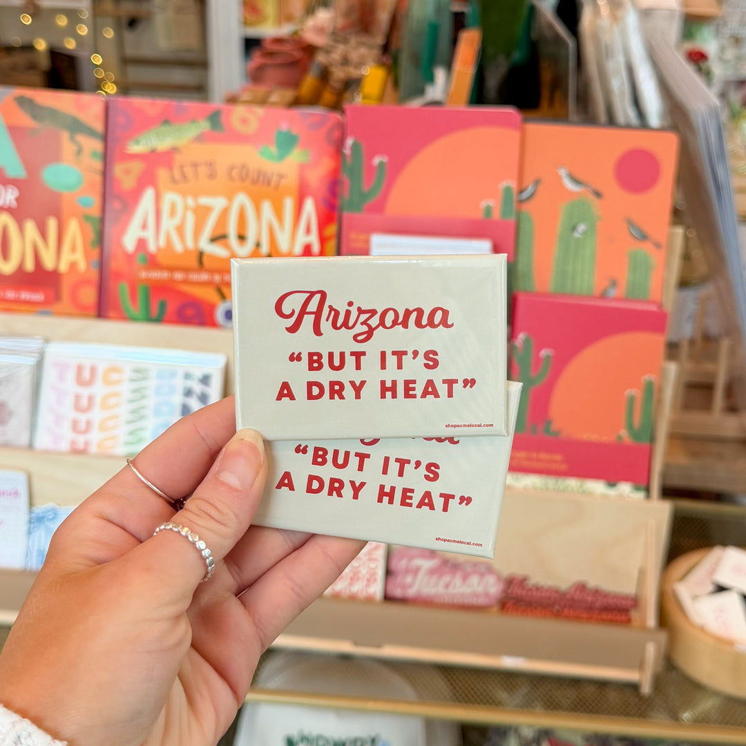 Arizona Magnet - "But It's a Dry Heat