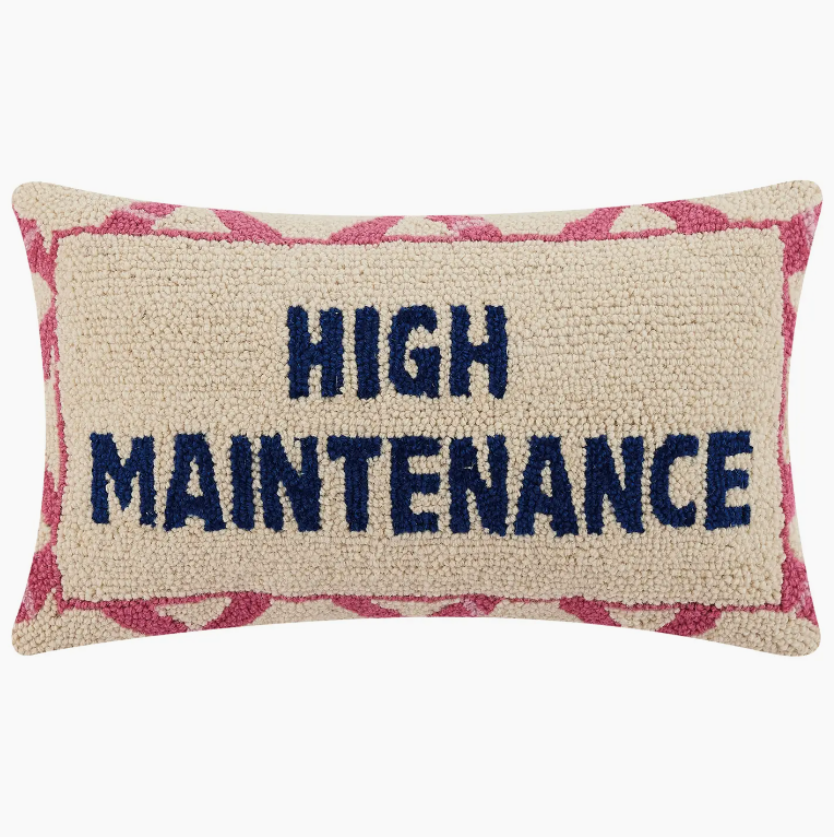 High Maintenance Hook Pillow