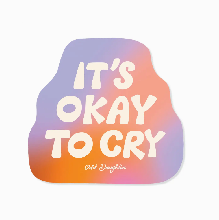 Okay To Cry Sticker