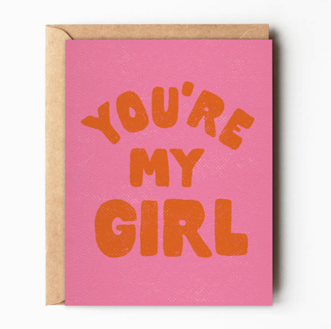 You're My Girl - Galentine's Day Card