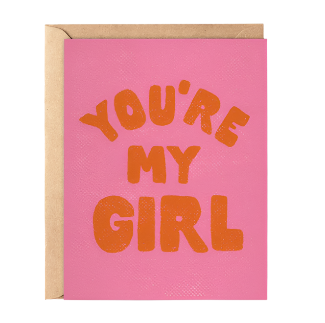 You're My Girl - Galentine's Day Card