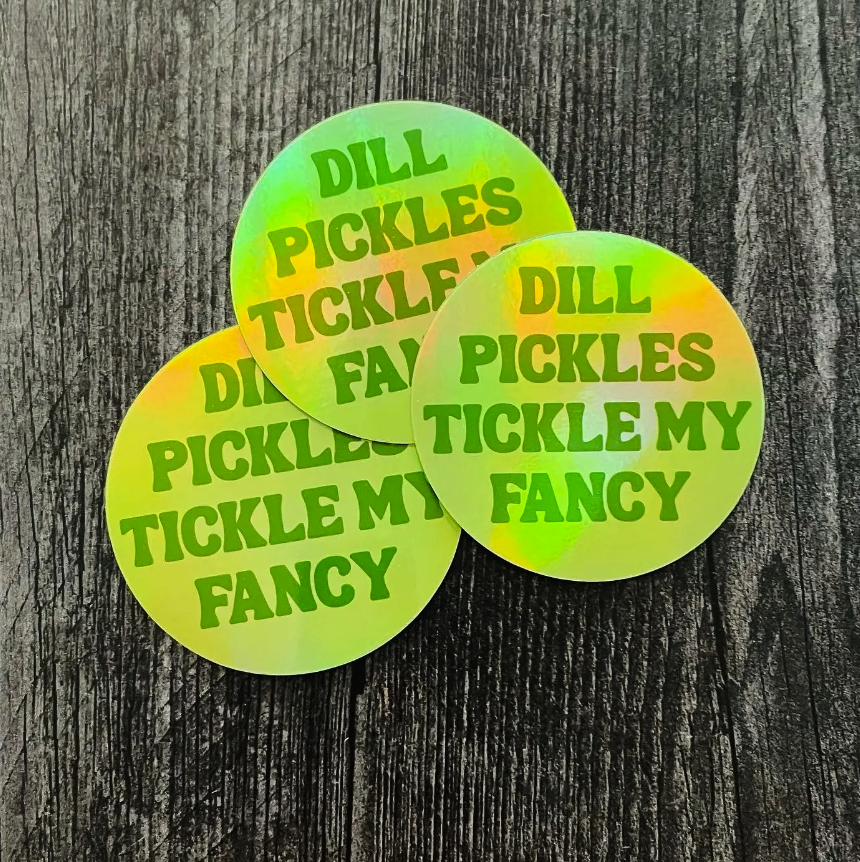 Dill Pickles Tickle My Fancy Holographic Sticker