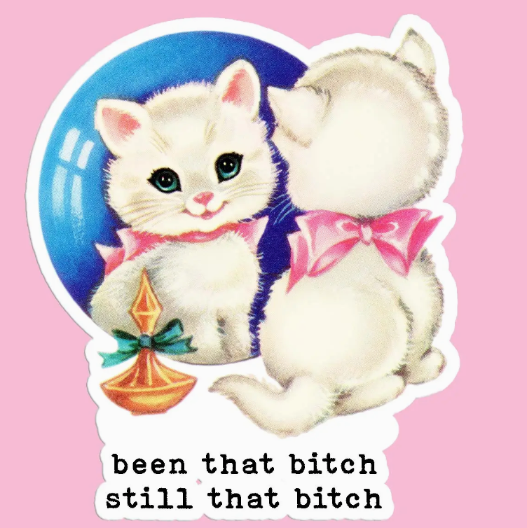 Been That Bitch Sticker Decal