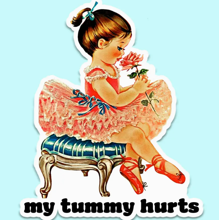 My Tummy Hurts Funny Sticker