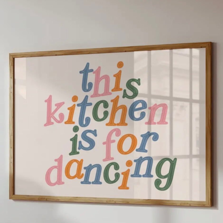 This Kitchen Is For Dancing Print