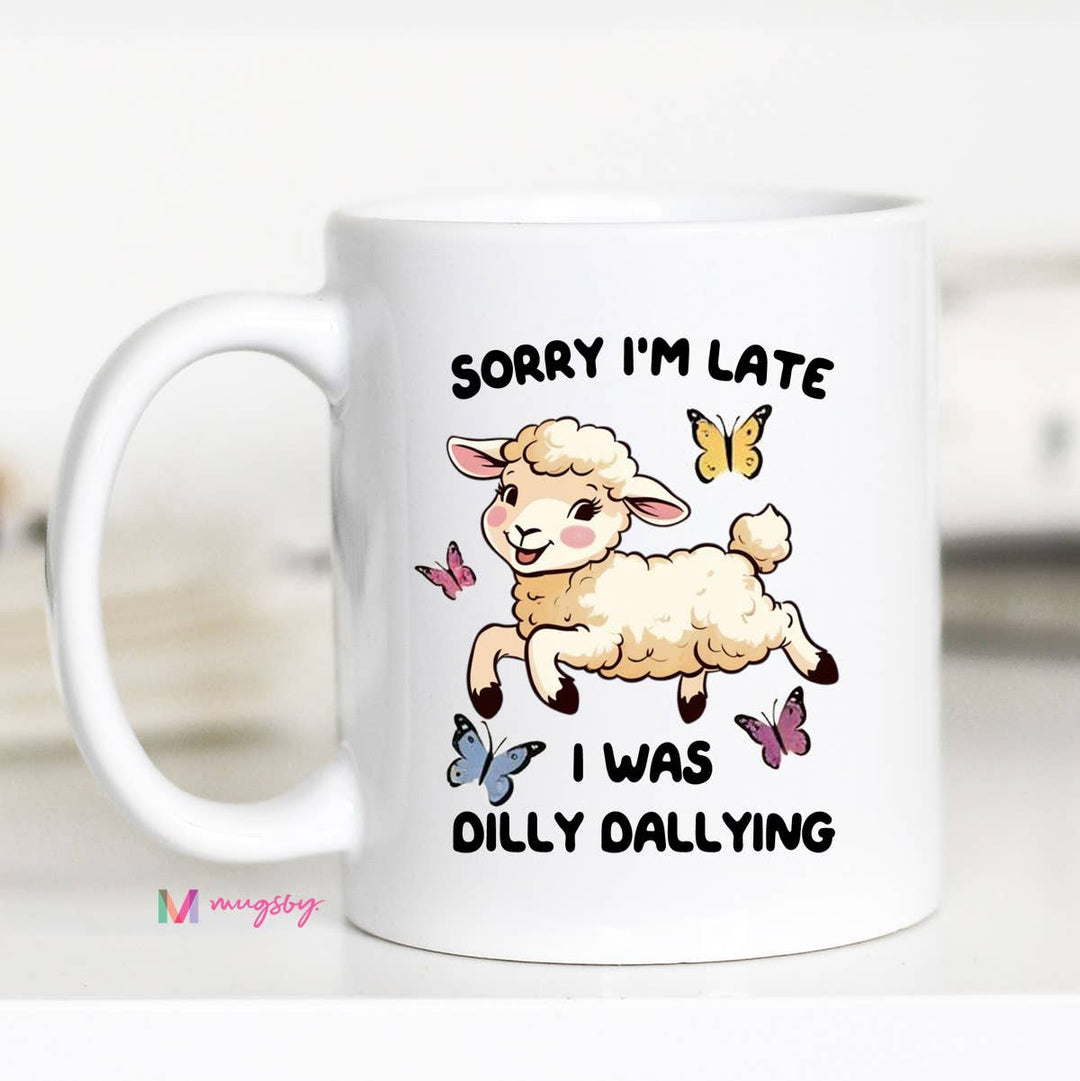 Dilly Dallying Coffee Mug, Funny Mug, Ceramic Mug: Black Rim / 11oz
