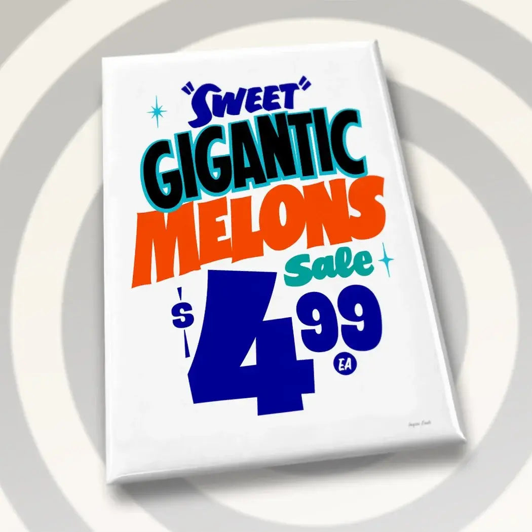 Grocery Sign - Sweet Gigantic Melons