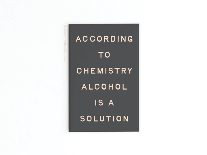 Alcohol Is a Solution Refrigerator Magnet