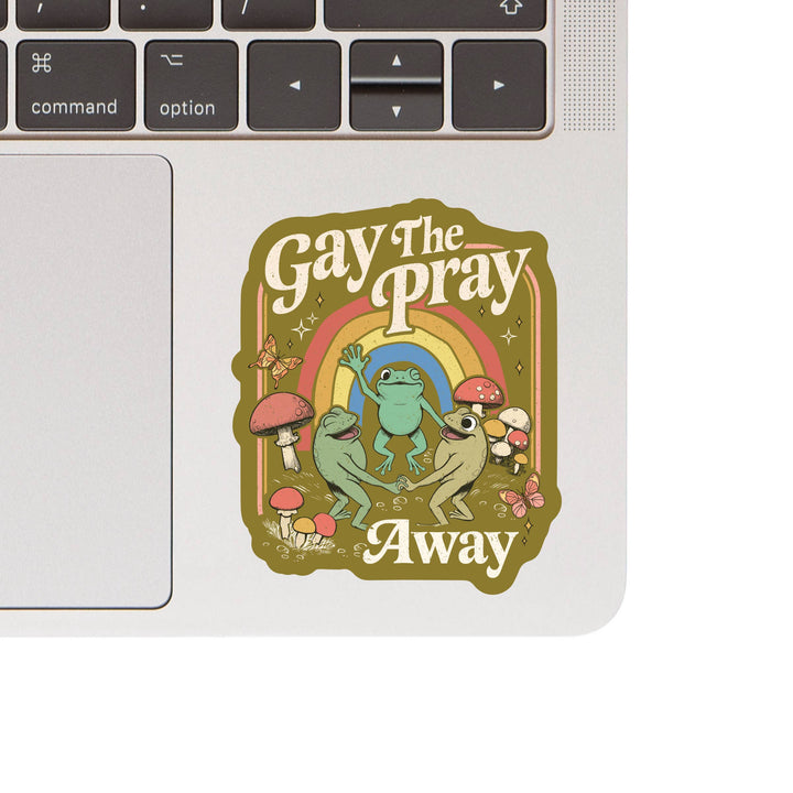 Gay the Pray Away Sticker