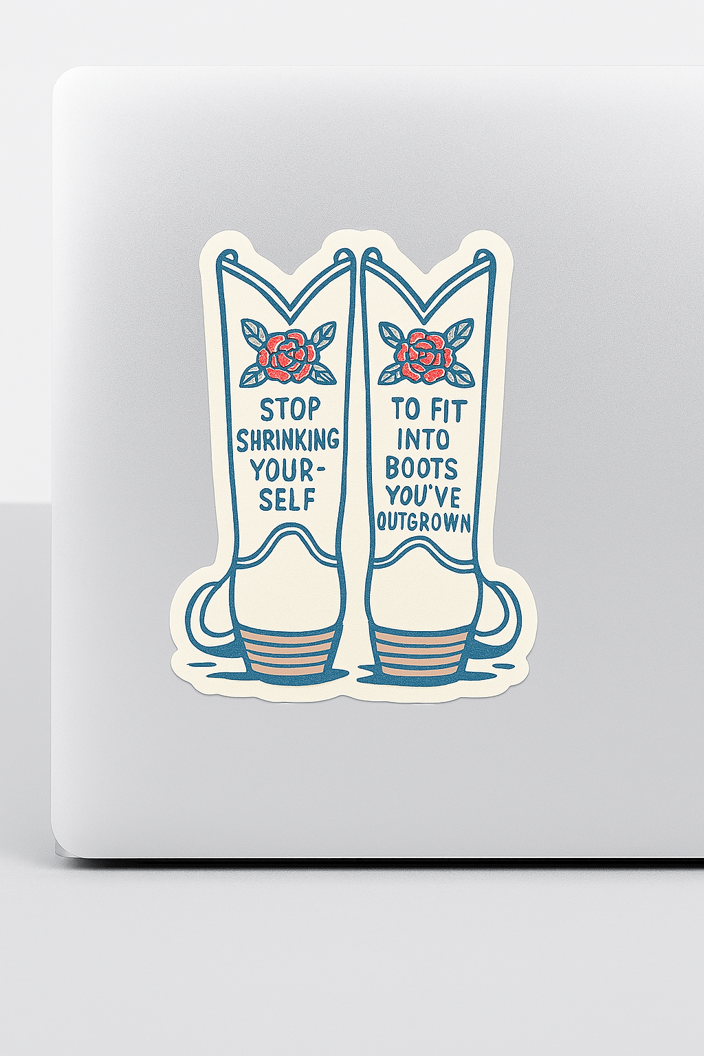 Stop Shrinking Yourself Sticker – Empowering Western Cowgirl