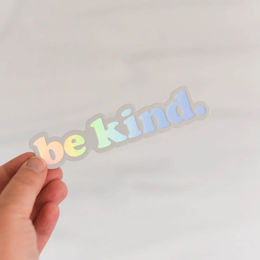 Be Kind Holographic Sticker - Medium