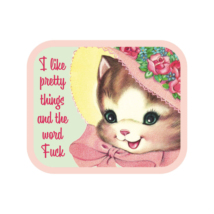 I Like Pretty Things and the Word Fuck Sticker