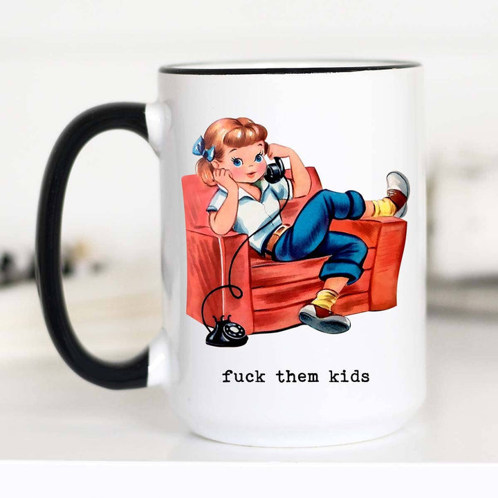 Fuck them Kids Funny Mother's Day Coffee Mug, Funny Mug: 11oz / Black Rim/Handle