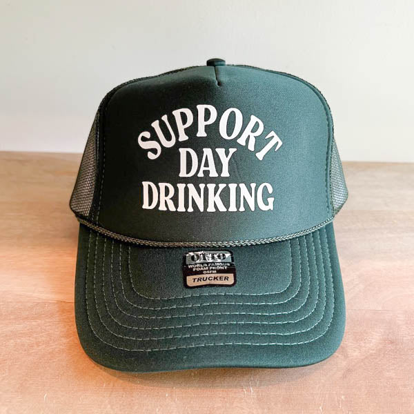 Support Day Drinking Trucker Hat